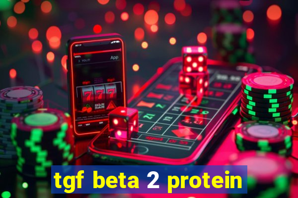 tgf beta 2 protein